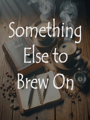 cover image of Something Else to Brew On
